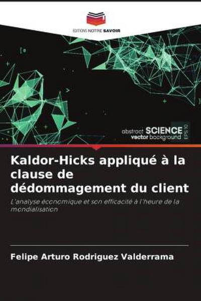 Kaldor-Hicks appliqué à la clause de dédommagement du client