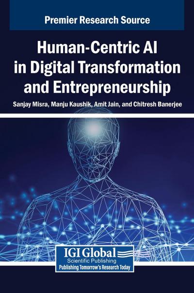 Human-Centric AI in Digital Transformation and Entrepreneurship