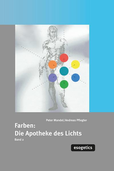 Farben: "Apotheke des Lichts". Bd.2