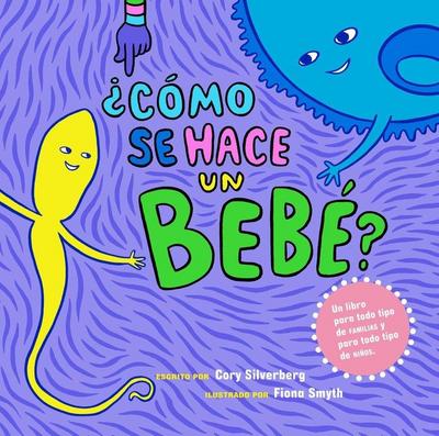 ¿Cómo Se Hace Un Bebé?: Spanish Language Edition