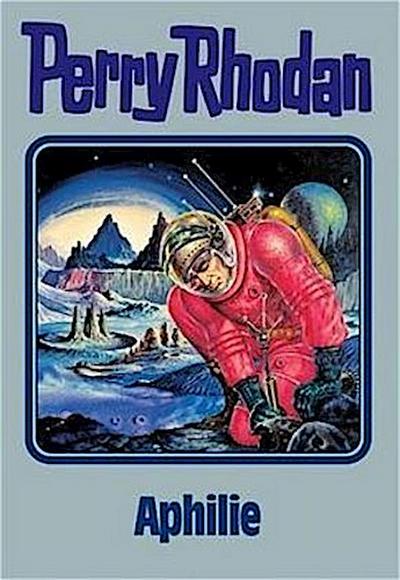 Perry Rhodan - Aphilie