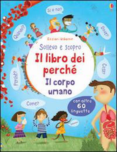 Il corpo umano. Il libro dei perché