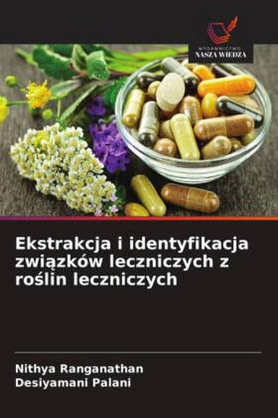 Ekstrakcja i identyfikacja zwi¿zków leczniczych z ro¿lin leczniczych