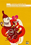 OX-Kochbuch 3, Das: Kochen ohne Knochen - Die feine fleischfreie Punkrock-Küche