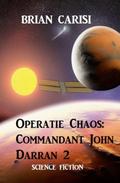 Operatie Chaos: Commandant John Darran 2