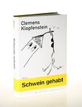 Schwein gehabt (Die Lunte / Die schräge Reihe im Spiegelberg Verlag)