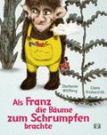Als Franz die Bäume zum Schrumpfen brachte.