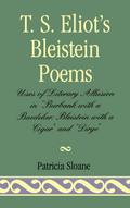 T.S. Eliot’s Bleistein Poems