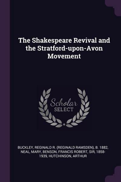 The Shakespeare Revival and the Stratford-upon-Avon Movement