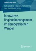 Innovatives Regionalmanagement im demografischen Wandel