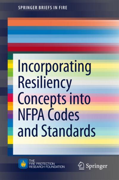 Incorporating Resiliency Concepts Into Nfpa Codes and Standards