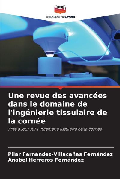 Une revue des avancées dans le domaine de l’ingénierie tissulaire de la cornée