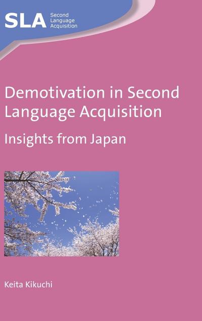 Demotivation in Second Language Acquisition