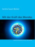Mit der Kraft des Mondes