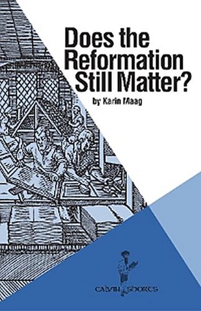 Does the Reformation Still Matter?