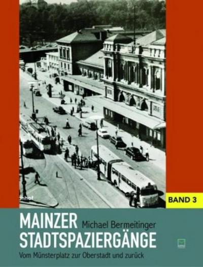 Mainzer Stadtspaziergänge. Bd.3