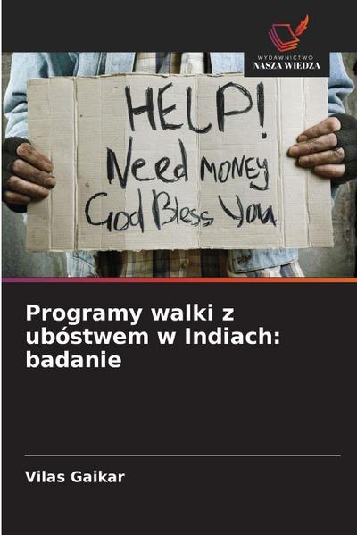 Programy walki z ubóstwem w Indiach: badanie