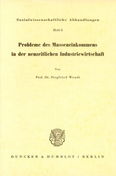 Probleme des Masseneinkommens in der neuzeitlichen Industriegesellschaft.