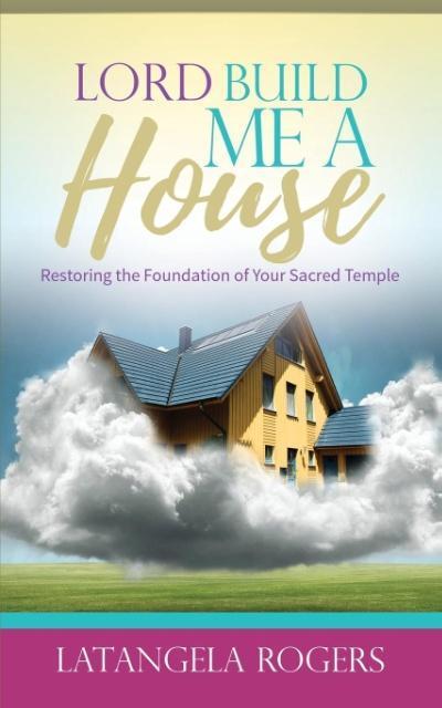 Lord, Build Me a House
