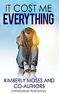 It Cost Me Everything