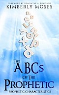 The ABCs Of The Prophetic