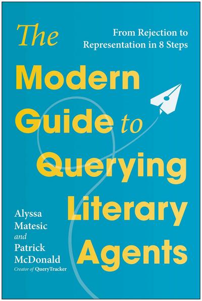 The Modern Guide to Querying Literary Agents
