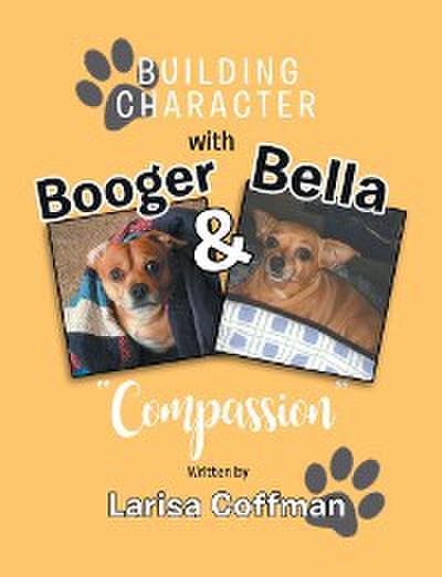 Building Character with Booger and Bella