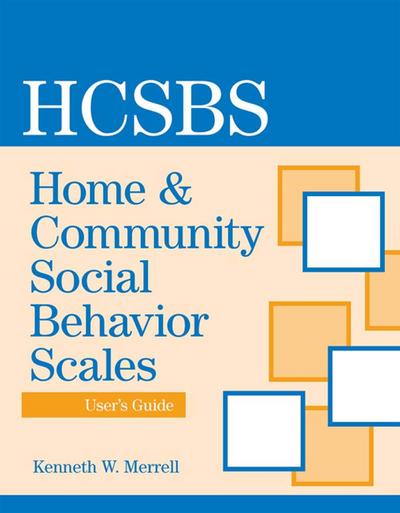 Home & Community Social Behavior Scales User’s Guide