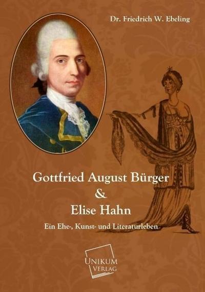 Gottfried August Bürger & Elise Hahn