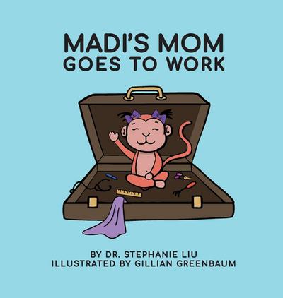 Madi’s Mom Goes to Work