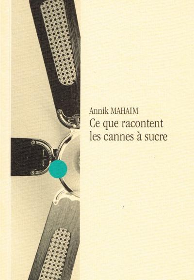 Ce que racontent les cannes à sucre