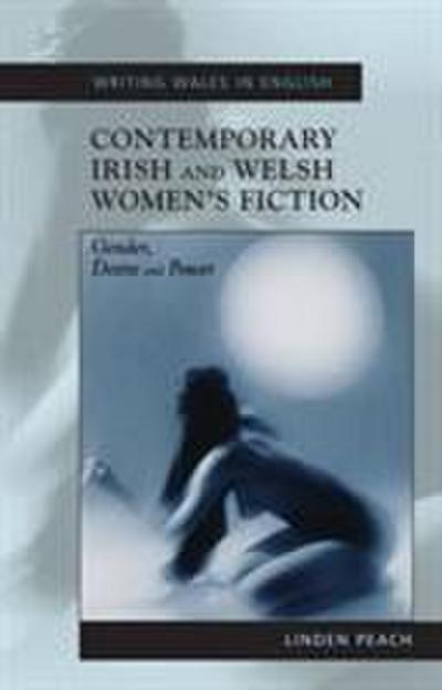 Contemporary Irish and Welsh Women’s Fiction