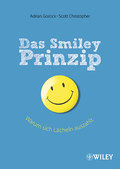 Das Smiley-Prinzip: Warum sich Lächeln auszahlt