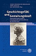 Geschichtsgefühl und Gestaltungskraft