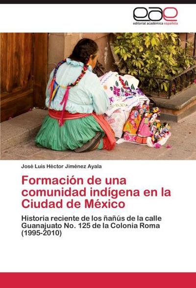Formación de una comunidad indígena en la Ciudad de México