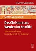 Das Christentum: Werden im Konflikt