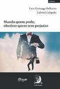 Manda quem pode, obedece quem tem prejuízo