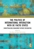 The Politics of International Interaction with de facto States