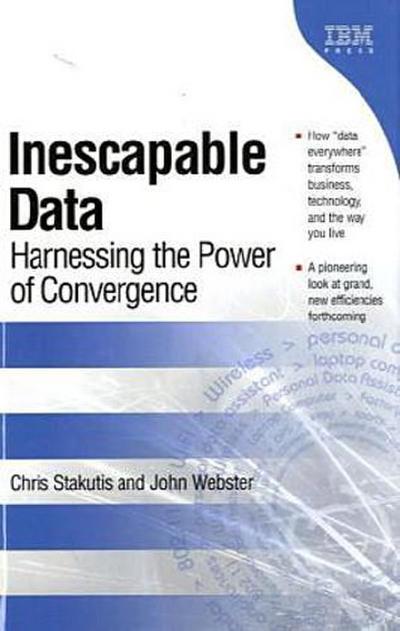 Inescapable Data: Harnessing the Power of Convergence: Harnessing Complete Co...