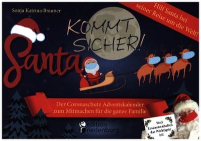 Santa kommt sicher! Der Coronaschutz Adventskalender zum Mitmachen für die ganze Familie - Hilf Santa bei seiner Reise um die Welt!