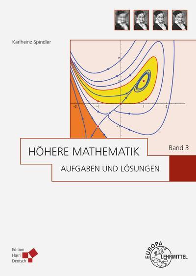 Höhere Mathematik Aufgaben und Lösungen Band 3 