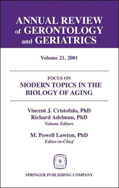 Annual Review of Gerontology and Geriatrics, Volume 21, 2001
