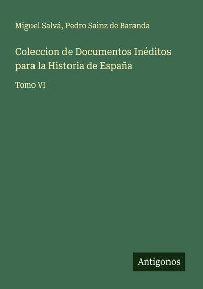 Coleccion de Documentos Inéditos para la Historia de España