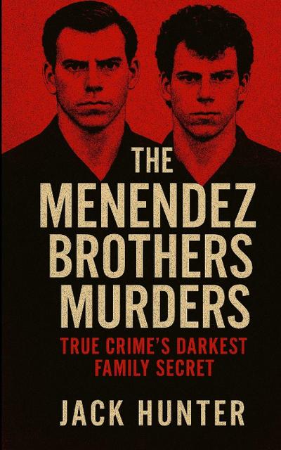 The Menendez Brothers Murders