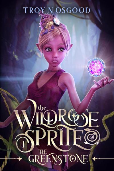 The Greenstone (The Wildrose Sprite, #1)