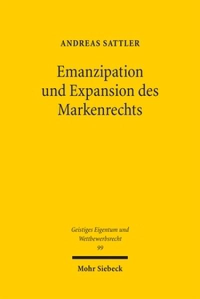 Emanzipation und Expansion des Markenrechts