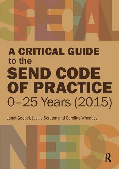 A Critical Guide to the SEND Code of Practice 0-25 Years (2015)