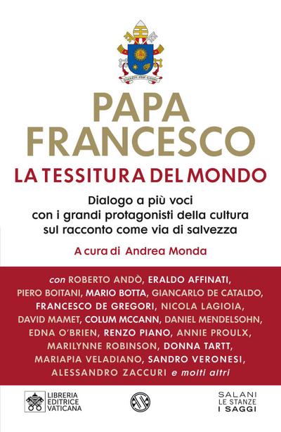 La tessitura del mondo. Dialogo a più voci con i grandi protagonisti della cultura sul racconto come via di salvezza