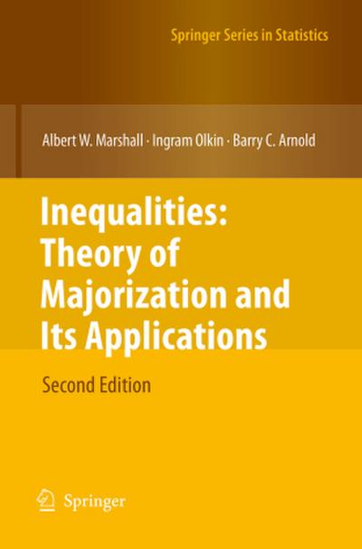 Inequalities: Theory of Majorization and Its Applications