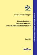 Humankapital – der Schlüssel für wirtschaftliches Wachstum?